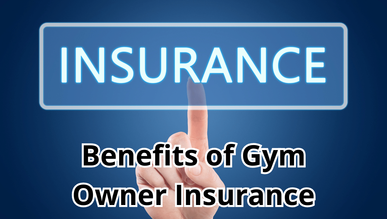 Benefits of Gym Owner Insurance