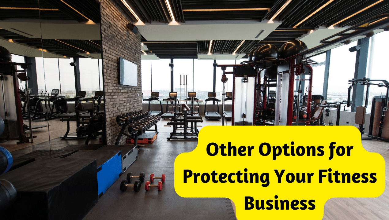 Other Options for Protecting Your Fitness Business