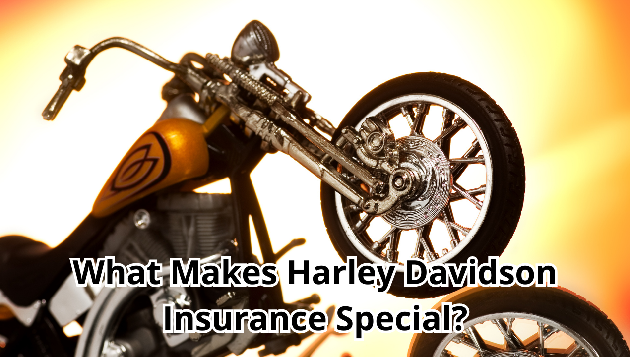What Makes Harley Davidson Insurance Special?