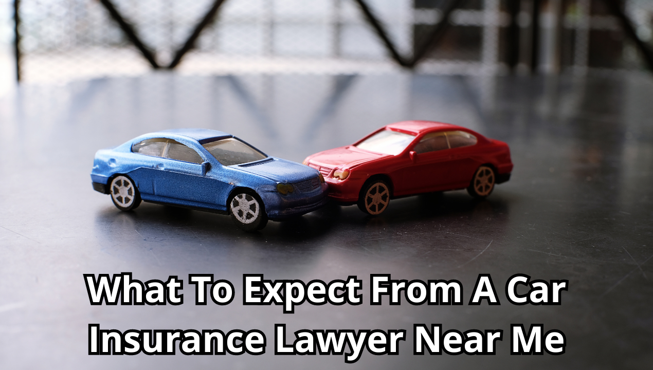 What To Expect From A Car Insurance Lawyer Near Me